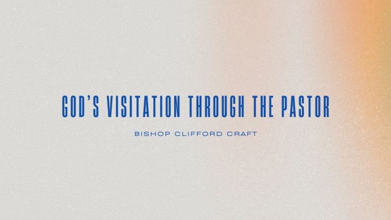Read more about the article God’s Visitation Through the Pastor