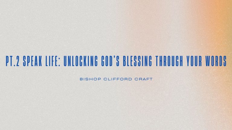 Read more about the article Pt 2. Speak Life: Unlocking God’s Blessing Through Your Words