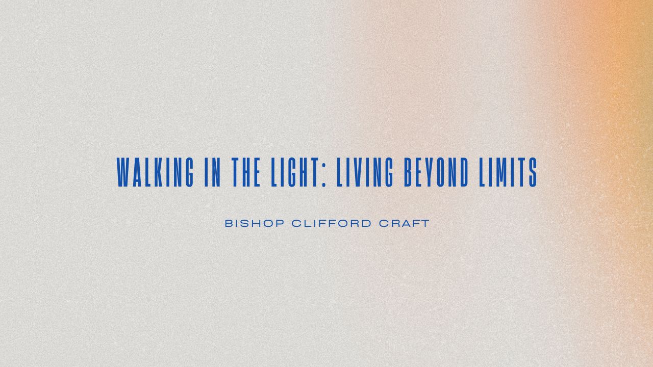 Read more about the article Walking In the Light: Living Beyond Limits